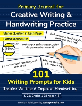 Paperback Primary Journal with 101 Writing Prompts for Kids: Creative Writing and Handwriting Practice Workbook for Elementary School Grades 1,2,3 & Kindergarte Book