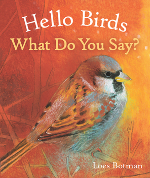 Board book Hello Birds, What Do You Say? Book