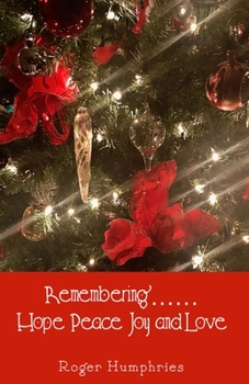 Paperback Remembering....... Hope, Peace, Joy, and Love Book