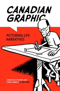 Paperback Canadian Graphic: Picturing Life Narratives Book