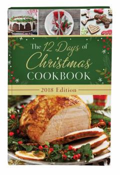 Hardcover 12 Days of Christmas Cookbook 2018 Edition Book