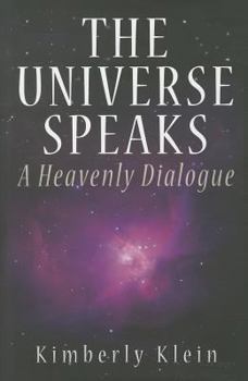 Hardcover The Universe Speaks: A Heavenly Dialogue Book