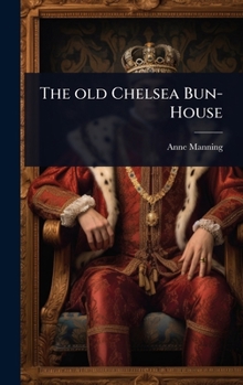 Hardcover The old Chelsea Bun-House Book