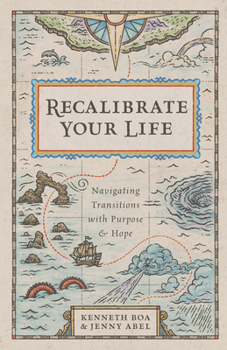 Paperback Recalibrate Your Life: Navigating Transitions with Purpose and Hope Book