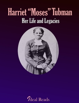 Paperback Harriet "Moses" Tubman: Her Life and Legacies Book