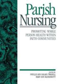 Paperback Parish Nursing: Promoting Whole Person Health Within Faith Communities Book