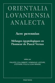 Hardcover Aere Perennius: Melanges Egyptologiques En l'Honneur de Pascal Vernus [French] Book