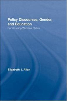 Hardcover Policy Discourses, Gender, and Education: Constructing Women's Status Book