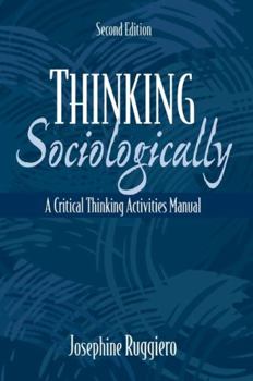 Paperback Thinking Sociologically: A Critical Thinking Activities Manual (2nd Edition) Book