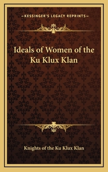 Ideals of Women of the Ku Klux Klan