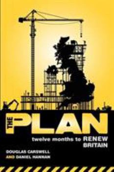 Paperback The Plan: Twelve months to renew Britain Book