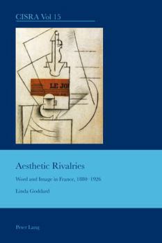 Paperback Aesthetic Rivalries: Word and Image in France, 1880-1926 Book