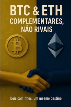 Paperback Btc & Eth: Complementares, Não Rivais [Portuguese] Book