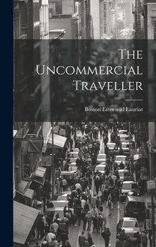 Hardcover The Uncommercial Traveller Book