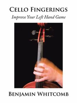 Paperback Cello Fingerings: Improve Your Left Hand Game Book