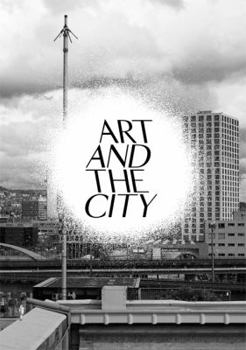 Paperback Art and the City: A Public Art Project Book