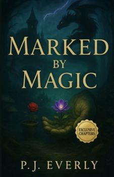 Marked By Magic: Fairy Tale Retellings with Magic, Heat, and Fated Desire (Monstrously Ever After)