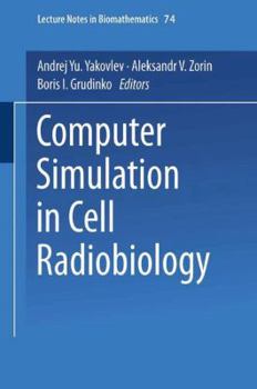 Paperback Computer Simulation in Cell Radiobiology Book
