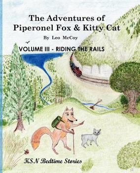 The Adventures of Piperonel Fox & Kitty Cat: Riding the Rails