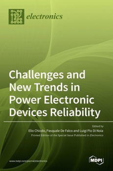 Hardcover Challenges and New Trends in Power Electronic Devices Reliability Book