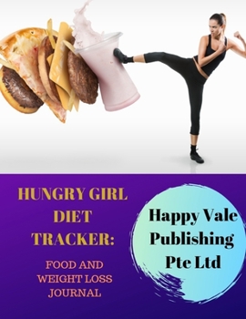 Paperback Hungry Girl Diet Tracker: Food and Weight Loss Journal Book