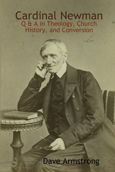 Paperback Cardinal Newman: Q & A in Theology, Church History, and Conversion Book