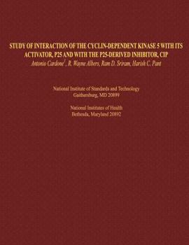 Paperback Study of Interaction of the Cyclin-dependent Kinase 5 with its Activator, P25 and with the P25-derived Inhibitor, CIP Book