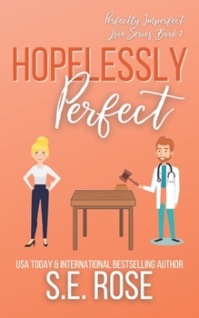Hopelessly Perfect (Perfectly Imperfect Love Series) - Book #2 of the Perfectly Imperfect Love