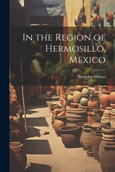 Paperback In the Region of Hermosillo, Mexico Book