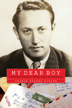 Hardcover My Dear Boy: A World War II Story of Escape, Exile, and Revelation Book