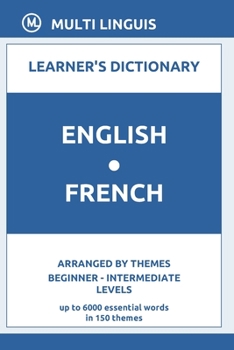 Paperback English-French Learner's Dictionary (Arranged by Themes, Beginner - Intermediate Levels) Book