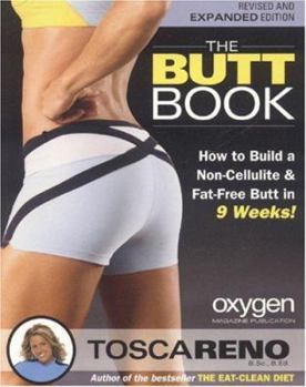 Paperback The Butt Book: How to Build a Non-Cellulite & Fat-Free Butt in 9 Weeks! Book