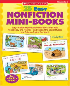 Paperback 25 Easy Nonfiction Mini-Books: Easy-To-Read Reproducible Mini-Books That Build Vocabulary and Fluency--And Support the Social Studies and Science Top Book