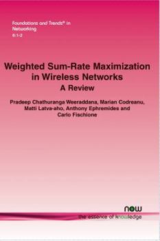 Paperback Weighted Sum-Rate Maximization in Wireless Networks: A Review Book