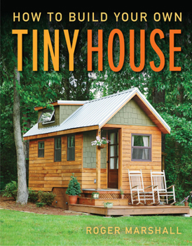 Paperback How to Build Your Own Tiny House Book