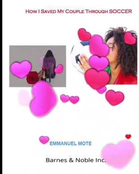 Paperback How I Saved My Couple Through Soccer Book