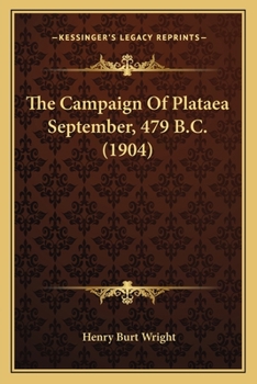 Paperback The Campaign Of Plataea September, 479 B.C. (1904) Book