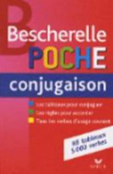 Hardcover Bescherelle Poche Conjugaison: L'Essentiel de La Conjugaison Francaise [French] Book
