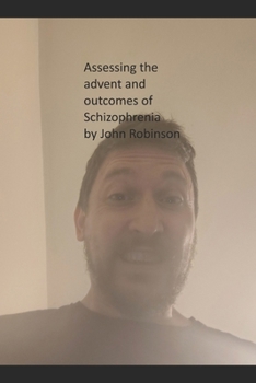 Paperback Assessing the Advent and Outcomes of Schizophrenia Book