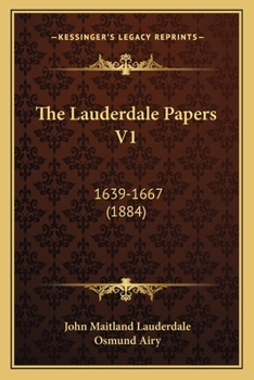 Paperback The Lauderdale Papers V1: 1639-1667 (1884) Book