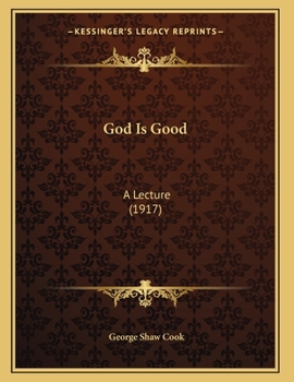 Paperback God Is Good: A Lecture (1917) Book