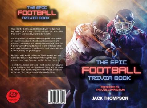 Hardcover The Epic Football Trivia Book: Presented by the Quiz Connection Book