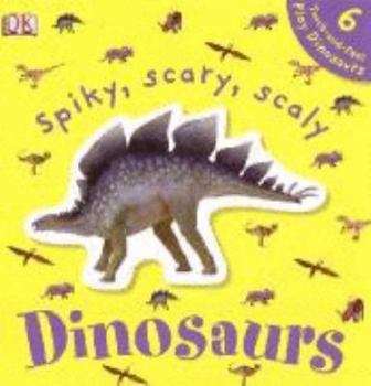 Hardcover spiky-scary-scaly-dinosaurs-uk-edition Book