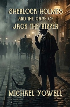 Sherlock Holmes And The Case Of Jack The Ripper