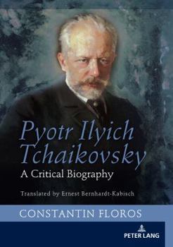 Hardcover Pyotr Ilyich Tchaikovsky: A Critical Biography Book