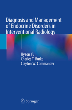 Paperback Diagnosis and Management of Endocrine Disorders in Interventional Radiology Book