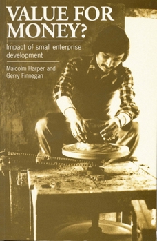 Paperback Value for Money?: The Impact of Small Enterprise Development Book