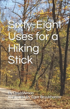 Paperback Sixty-eight uses for a hiking stick Book