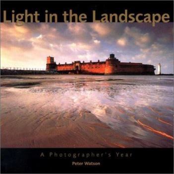 Hardcover Light in the Landscape: A Photographer's Year Book