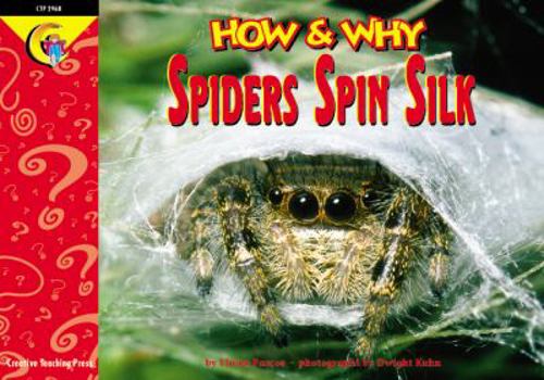Paperback How and Why Spiders Spin Silk (How and Why Series) Book